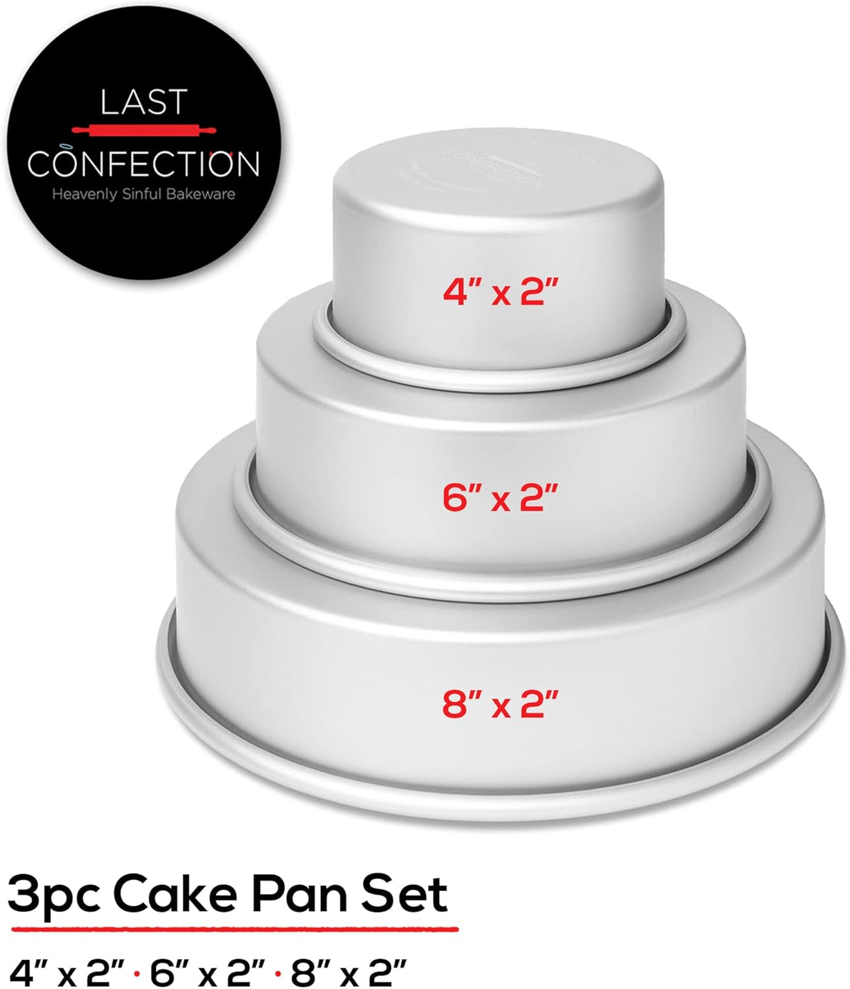 LAST CONFECTION 3-Piece Round Cake Pan Set - Includes 4", 6" and 8" Aluminum Pans 2" Deep