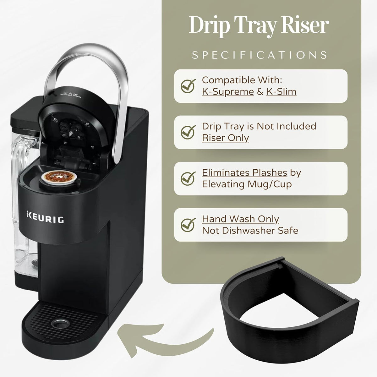 Drip Tray Mug/Cup Riser Made for the Keurig to Reduce Splashes - Riser Only (White, K-Slim 1.25 inches Tall)