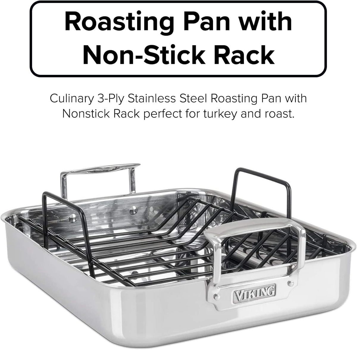 Viking 3-Ply Stainless Steel Roasting Pan with Non Stick Rack, 16 x 13 Inch Kitchen Cookware, Great for Turkey, Dishwasher and Oven Safe, Induction Ready, Silver